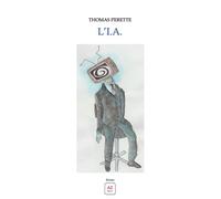 L'i.a. - Thomas Perette - A2 Editions - broché - Roman