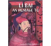 Li Bai: An Homage to