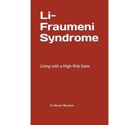 Li-Fraumeni Syndrome: Living with a High-Risk Gene
