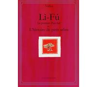 LÌ-FÚ le premier Pun-SaÏ ou l'histoire de petit arbre