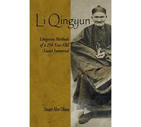 Li Qingyun: Longevity Methods of a 250-Year-Old Taoist Immortal
