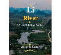 Li River: China's Timeless Landscape - A Visual Journey Through Karst Peaks, Emerald Waters & Ancient Village Charm