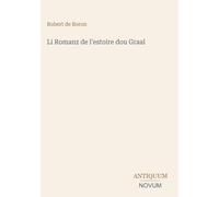 Li Romanz de l'estoire dou Graal