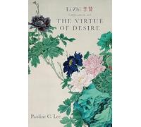 Li Zhi, Confucianism, and the Virtue of Desire