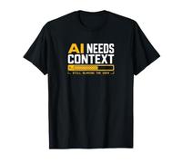 L'IA a Besoin de contexte Intelligence Artificielle Humour technologique T-Shirt