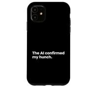L'IA a confirmé Mon Intuition analyste en Intelligence Artificielle Coque pour iPhone 11