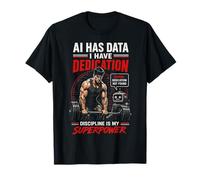 L'IA a des données, J'Ai du dévouement, de la Gym, de la Motivation, de l'entraînement T-Shirt