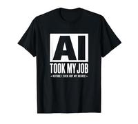 L'IA a Pris Mon Travail Avant d'obtenir Mon diplôme T-Shirt Graphique avec Valeur
