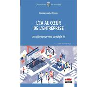 L'IA au coeur de l'entreprise (2e édition) Une alliée pour votre stratégie RH - Emmanuelle Blons - Ems Management Et Societes - broché - Essai
