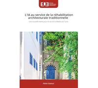 L'IA au service de la réhabilitation architecturale traditionnelle: Une nouvelle trame pour le cas de la Médina de Tunis