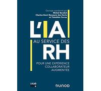 L'IA au service des RH - Pour une expérience collaborateur augmentée: Pour une expérience collaborateur augmentée