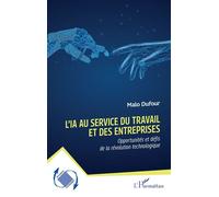 L'IA au service du travail et des entreprises: Opportunités et défis de la révolution technologique