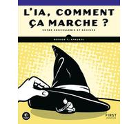 L'IA, comment ça marche ? Ronald T. Kneusel (Auteur), Marc Rozenbaum (Traduction)