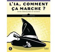 L'IA, comment ça marche ? Ronald T. Kneusel (Auteur), Marc Rozenbaum (Traduction)