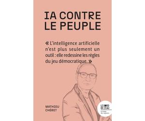 L'IA contre le peuple: Un avenir sous emprise algorithmique