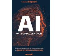 L'IA dans la traduction. Automatiser le processus de traduction à l'ère de l'intelligence artificielle