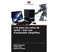 L'IA dans les soins de santé : Une vue d'ensemble simplifiée