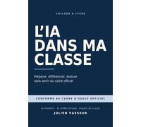 L'IA dans ma uide pratique de l'intelligence artificielle pour les enseignants