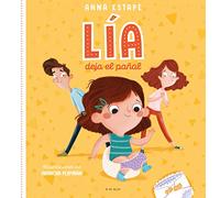 Lia deja el pañal: El cuento para acompañar la retirada del pañal de forma respetuosa