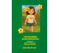 Lía descubre el Ho’oponopono: Volumen 2: Divina Purificación (Libro para colorear)