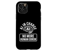 L'IA en Charge : Aucune Erreur Humaine, Dicton Amusant Coque pour iPhone 11 Pro