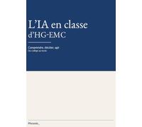 L'IA en HG-EMC: Comprendre, décider, agir - Du collège au lycée