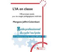 L'IA en classe Morgane Jaffré-Colombani (Auteur)