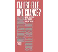 L'IA est-elle une chance ? - Méditations sur le risque - Apolline Guillot - Philosophie Magazine - broché - Essai