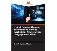 L'IA et l'apprentissage automatique dans le marketing: Transformer l'engagement client