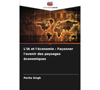 L'IA et l'économie : Façonner l'avenir des paysages économiques