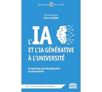 L'IA et l'IA générative à l'Université: Perspectives pluridisciplinaires et prospectives