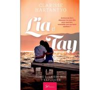 Lia Et Tay - Tome 1: Laisse-Moi T'expliquer
