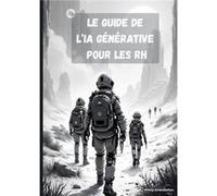 L'IA générative pour les RH Kristy Anamoutou (Auteur)