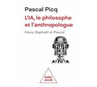 L'IA, le philosophe et l'anthropologue: Klara, Raphaël et Pascal