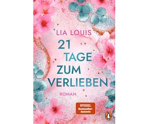 Lia Louis Jara 21 Tage zum Verlieben: Roman. Romantik pur - der neue Ro (Poche)