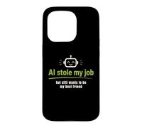 L'IA m'a volé Mon Travail mais Elle Veut Toujours être ma Meilleure Amie Coque pour iPhone 15 Pro