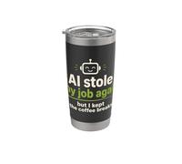 L'IA m'a volé mon travail mais j'ai gardé la pause-café Gobelet isotherme en acier inoxydable double paroi
