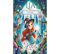 LÍA ON THE ADVENTURE OF THE ENCHANTED FOREST