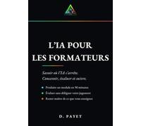 L'IA pour les formateurs: Savoir où l'IA s'arrête. Concevoir, évaluer et suivre.