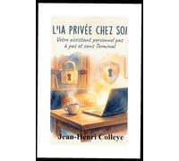L'ia privé chez soi: Votre assistant personnel pas à pas
