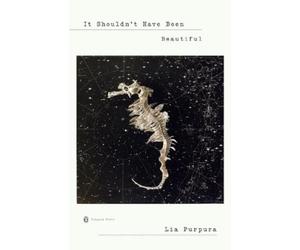 Lia Purpura It Shouldn't Have Been Beautiful (Poche) Penguin Poets