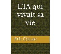 L'IA qui vivait sa vie