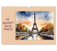 L'IA se promène dans Paris, Version française (Calendrier mural 2026 DIN A3 portrait), Calendrier CALVENDO mensuel