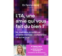 L'IA, une amie qui vous fait du bien ? - Fanny Jacq - First - broché - Guide