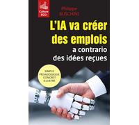 L'IA va créer des emplois a contrario des idées reçues