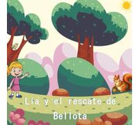 Lía y el rescate de Bellota