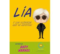 Lía y las imágenes que se repetían; Inspirado en Andy Warhol: cuentos infantiles educativos