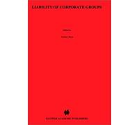 Liability Of Corporate Groups: Autonomy And Control In Parent-Subsidiary Relationships In Us, Germann And Eu Law