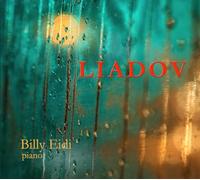 Liadov : Oeuvres pour Piano/Billy Eidi