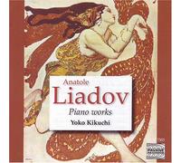 Liadov - Piano Works